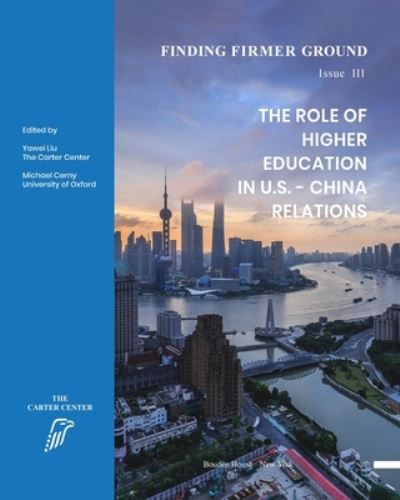 Cover for Cerny, Yawei Liu / Michael · Finding Firmer Ground: The Role of Higher Education in U.S.-China Relations (Paperback Book) (2024)