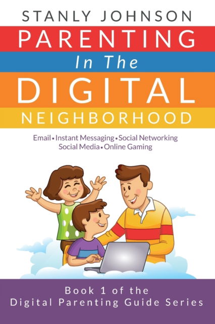 Cover for Stanly Johnson · Parenting in the Digital Neighborhood (Paperback Book) (2021)