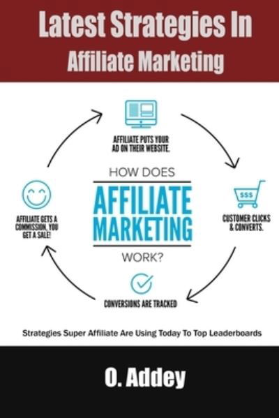 Latest strategies in Affiliate Marketing: Real Estate Investing - O Addey - Bøker - Independently Published - 9798482091838 - 22. september 2021