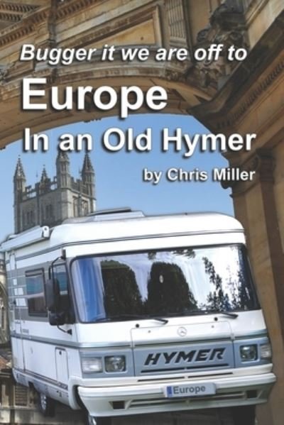 Cover for Chris Miller · We are off to Europe in an Old Hymer (Paperback Book) (2021)