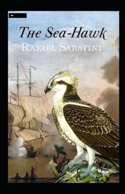 Cover for Rafael Sabatini · The Sea-Hawk Annotated (Paperback Book) (2021)