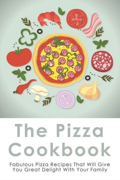 Cover for Foster Spanswick · The Pizza Cookbook (Paperback Book) (2021)