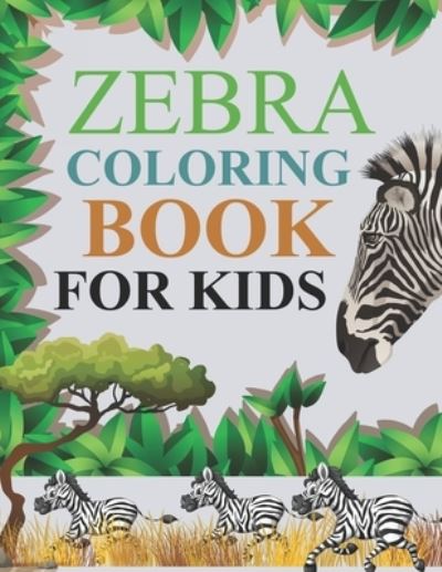 Cover for Motaleb Press · Zebra Coloring Book For Kids (Pocketbok) (2021)