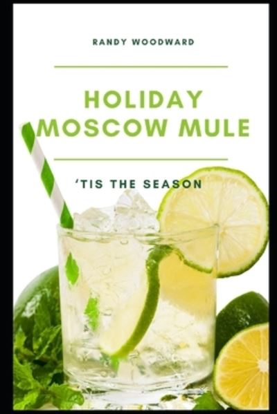 Cover for Randy Woodward · Holiday Moscow Mule (Paperback Book) (2020)