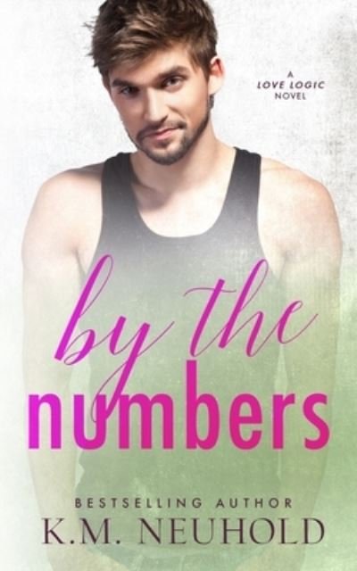 K M Neuhold · By the Numbers (Paperback Book) (2021)