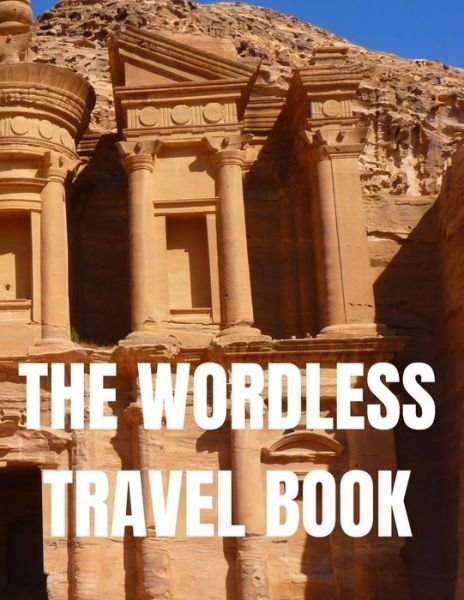 Cover for Pod Only Publishing · The Wordless Travel Notebook Journal (Paperback Bog) (2020)