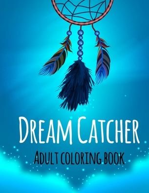 Cover for Sunrise Coloring · Dream Catcher Coloring Book (Paperback Book) (2020)