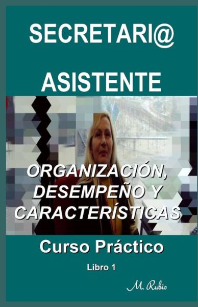 Cover for M Rubio · Secretari@ / Asistente - Curso Practico (Paperback Book) (2020)