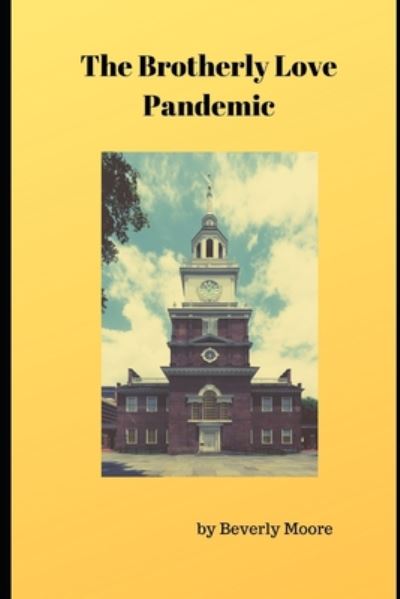 Cover for Beverly Moore · The Brotherly Love Pandemic (Paperback Book) (2020)