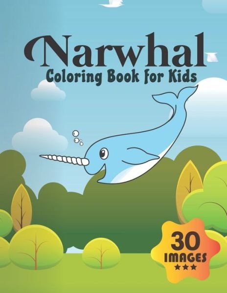 Cover for Neocute Press · Narwhal Coloring Book for Kids (Taschenbuch) (2020)