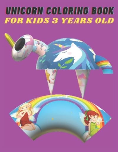 Cover for Unicorn Book · Unicorn coloring book for kids 3 years old. (Paperback Book) (2020)