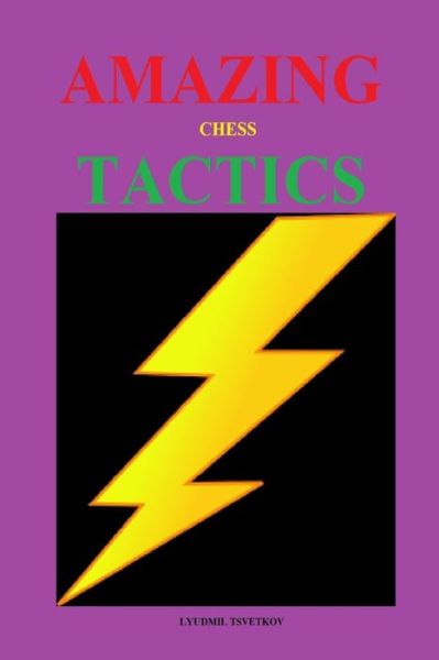 Cover for Lyudmil Tsvetkov · Amazing Chess Tactics (Paperback Book) (2020)