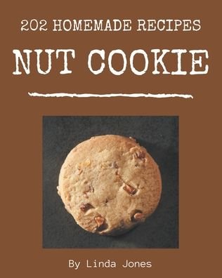 Cover for Linda Jones · 202 Homemade Nut Cookie Recipes (Paperback Book) (2020)