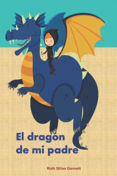 Cover for Ruth Stiles Gannett · El dragon de mi padre (Pocketbok) (2021)