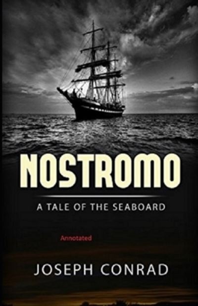 Cover for Joseph Conrad · Nostromo: A Tale of the Seaboard Annotated (Paperback Book) (2021)