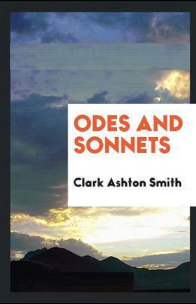 Cover for Clark Ashton Smith · Odes and Sonnets Illustrated (Paperback Book) (2021)