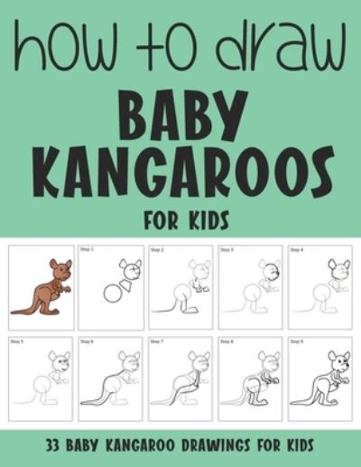 Cover for Sonia Rai · How to Draw Baby Kangaroos for Kids (Paperback Book) (2021)