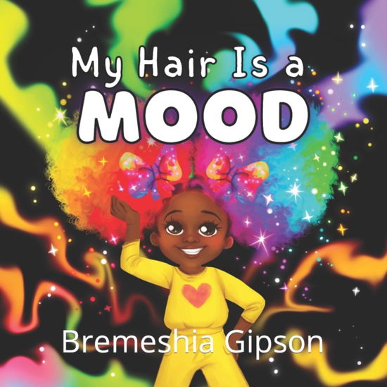 Cover for Bremeshia Gipson · My Hair Is A Mood (Paperback Book) (2022)