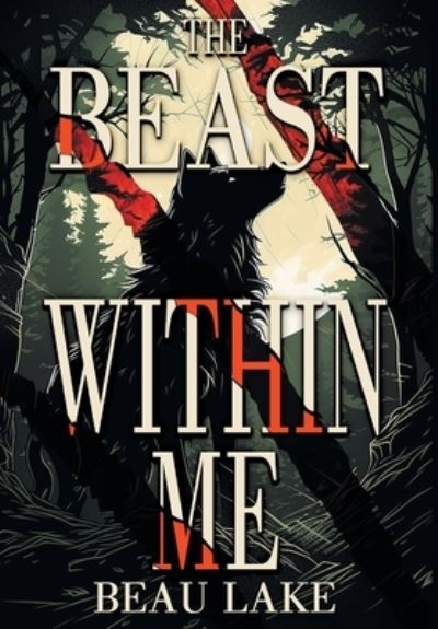 Cover for Beau Lake · Beast Within Me (Buch) (2021)