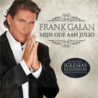 Cover for Frank Galan · Mijn Ode Aan Julio (CD) (2012)