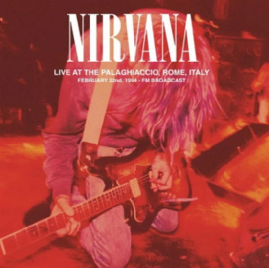 Live at the Palaghiaccio, Rome, February 22, 1994 - Fm Broadcast (Side A/b Orange Vinyl - Side C/d Green Vinyl) - Nirvana - Music - DEAR BOSS - 0634438886839 - March 17, 2023