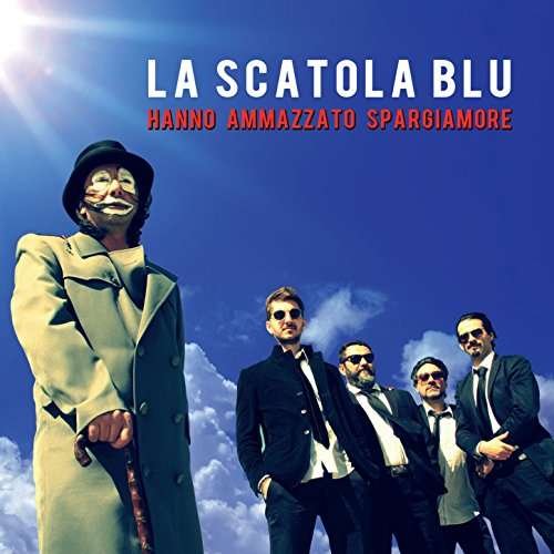 Cover for Scatola Blu · Scatola Blu - Hanno Ammazzato Spargiamore (CD) (2017)