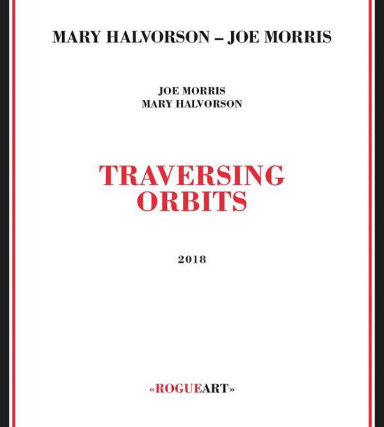 Traversing Orbits - Mary Halvorson - Musique - ROGUE ART - 3760131270839 - 30 octobre 2018