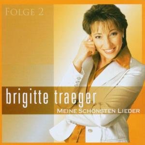 Cover for Brigitte Traeger · Meine Schönsten Lieder 2 (CD) (2006)