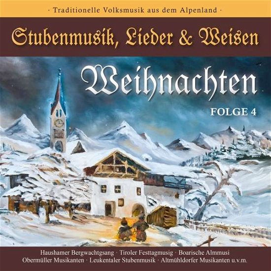 Weihnachten-stubenmusik,lieder & Weisen 4 (CD) (2017)