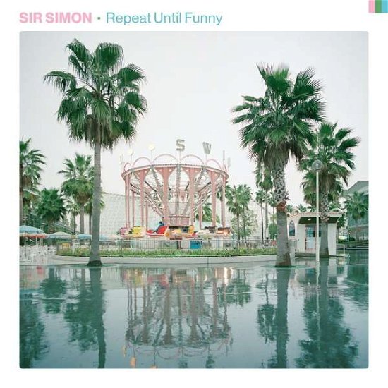Cover for Sir Simon · Repeat Until Funny (CD) [Digipak] (2021)