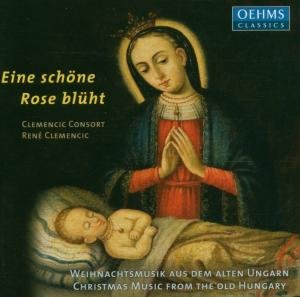 Eine Schöne Rose Blüht - Clemencic Consort - Musik - OehmsClassics - 4260034865839 - 2012
