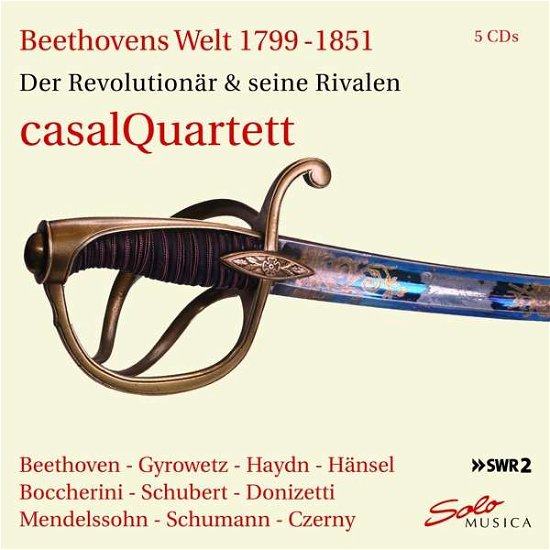 Beethovens World 1799-1851: The Revolutionist And His Rivals - Casal Quartet - Musiikki - SOLO MUSICA - 4260123642839 - perjantai 18. syyskuuta 2020