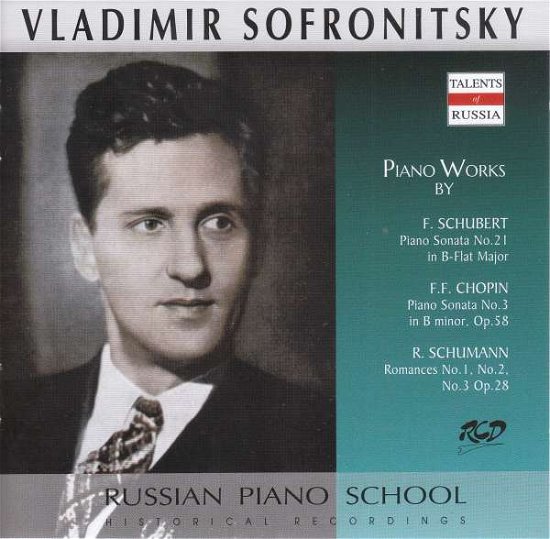 Cover for Sofronitsky Vladimir · Sofronitsky Plays Piano Works By Schubert, Chopin And Schumann (CD)