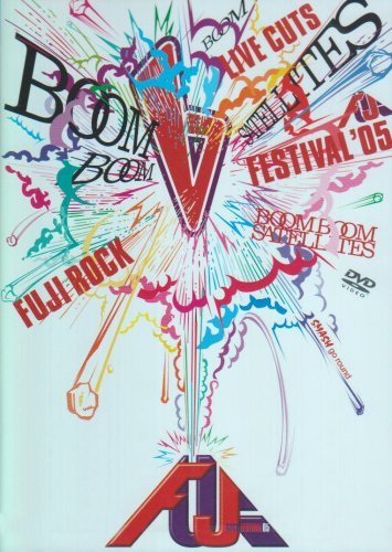 Cover for Boom Boom Satellites · Fujirock Festival 05 Live Cuts (DVD) [Japan Import edition] (2006)
