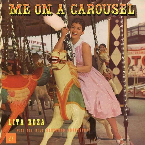 Me on a Carousel - Roza,lita / Bill Shepherd Orchestra - Música - El - 5013929331839 - 23 de setembro de 2016