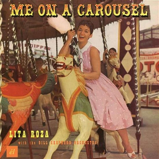 Cover for Roza,lita / Bill Shepherd Orchestra · Me on a Carousel (CD) (2016)