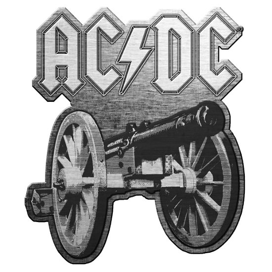 Cover for AC/DC · AC/DC Pin Badge: For Those About To Rock (Die-Cast Relief) (Anstecker) [Metallic edition] (2019)