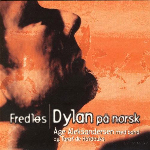 Fredlös / Dylan På Norsk - Aleksandersen Åge - Muzyka - Kkv - 7029971971839 - 17 listopada 1997