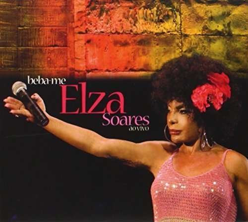 Cover for Elza Soares · Beba-Me -Ao Vivo (CD) (2008)