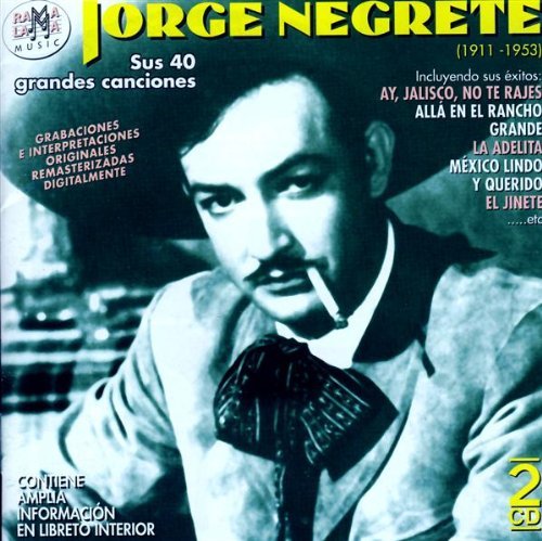 Sus Cuarenta Grandes Canciones - Jorge Negrete - Musik - RAMAL - 8436004061839 - 13. januar 2017
