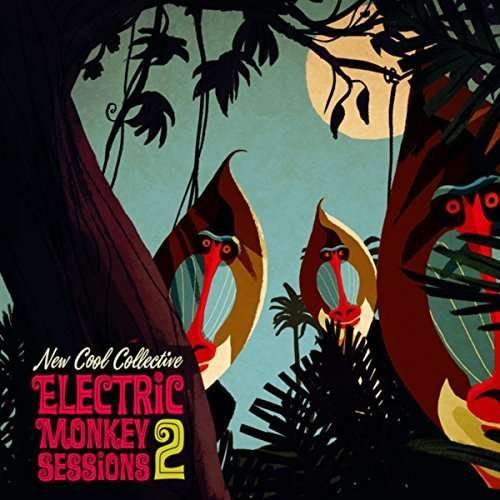 Cover for New Cool Collective · Electric Monkey Sessions 2 (CD) (2017)