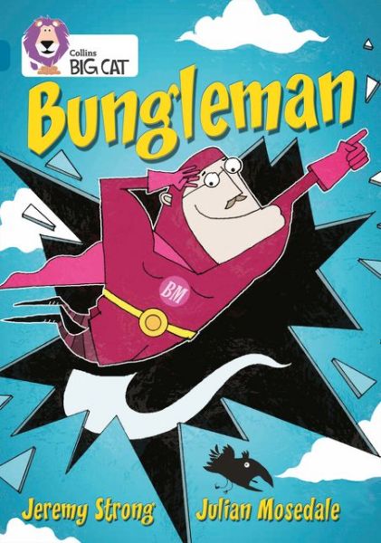 Cover for Jeremy Strong · Bungleman: Band 13/Topaz - Collins Big Cat (Paperback Book) (2007)