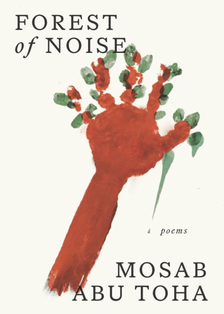 Cover for Mosab Abu Toha · Forest of Noise (Hardcover Book) (2024)