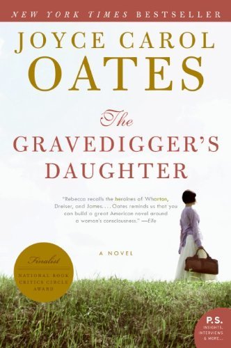 Cover for Joyce Carol Oates · The Gravedigger's Daughter: A Novel (Taschenbuch) [Reprint edition] (2008)