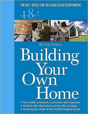 Cover for David Snell · Building Your Own Home 18th Edition (Paperback Book) [18th Edition edition] (2006)
