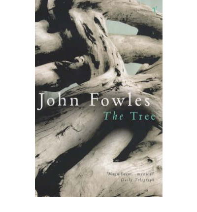 The Tree - John Fowles - Books - Vintage Publishing - 9780099282839 - August 3, 2000