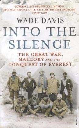 Cover for Wade Davis · Into The Silence: The Great War, Mallory and the Conquest of Everest (Paperback Bog) (2012)