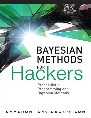 Cover for Cameron Davidson-Pilon · Bayesian Methods for Hackers: Probabilistic Programming and Bayesian Inference (Paperback Book) (2015)
