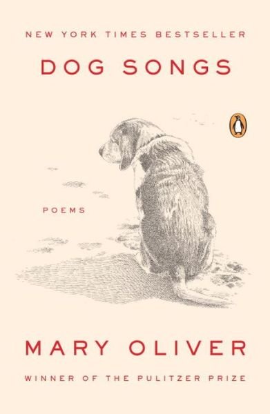 Cover for Mary Oliver · Dog Songs: Poems (Paperback Book) (2015)
