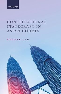 Cover for Tew, Yvonne (Professor of Law, Professor of Law, Georgetown University Law Center) · Constitutional Statecraft in Asian Courts (Hardcover Book) (2020)